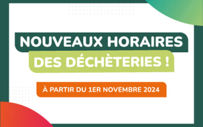 #Nouveaux horaires déchèteries