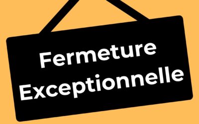 Fermetures exceptionnelles